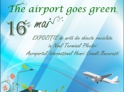 The
airport goes green! Concurs de creatie din materiale
reciclabile in cadrul Aeroportului International Henri
Coanda