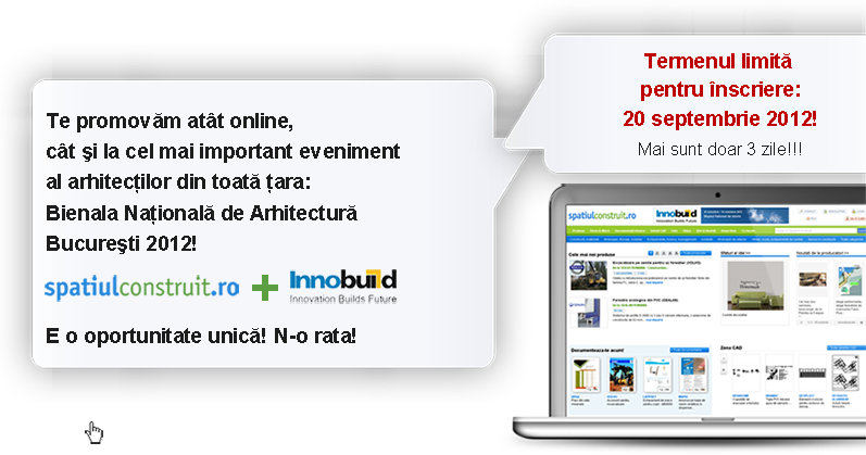 Acum ai o ocazie unică: te promovezi atât online, cât şi la cel mai important eveniment al arhitecţilor din toată ţara:Bienala Naţională de Arhitectură Bucureşti 2012!