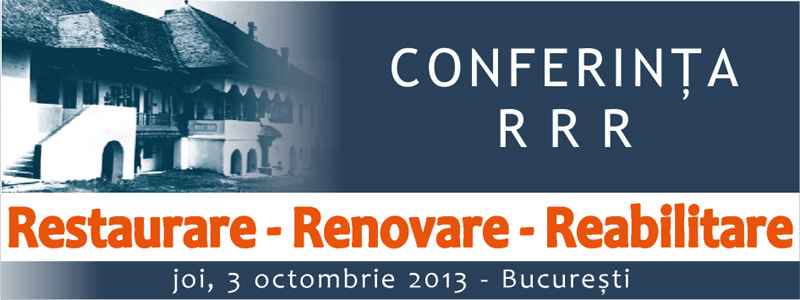 Conferinta RRR - Restaurare Renovare Reabilitare