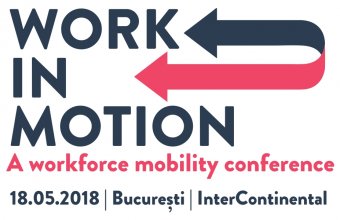 WORK IN MOTION. A workforce mobility conference: mobilitatea angajaților, un element cheie în strategiile companiilor