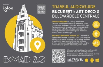 B:MAD 2.0: Art Deco & Bulevardele Centrale, primul traseu virtual Art Deco din București, cu audioghid bilingv