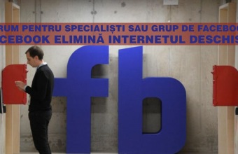 Forum pentru specialiști sau grup de Facebook? Facebook elimină internetul deschis?