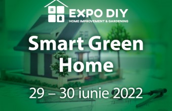 EXPO DIY 2022 – Smart Green Home, cel mai important hub de business din România de pe nișa de DIY, Home Improvement & Gardening