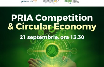 PRIA COMPETITION AND CIRCULAR ECONOMY CONFERENCE are loc pe 21 septembrie 2023 