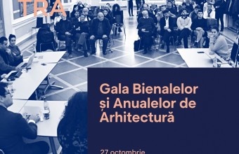 Gala Bienalelor și Anualelor de Arhitectură, eveniment unic în țară, ajuns la a III-a ediție, la Cluj