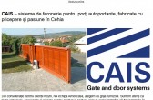 CAIS – Sisteme de feronerie pentru porți autoportante, fabricate cu pricepere și pasiune în Cehia